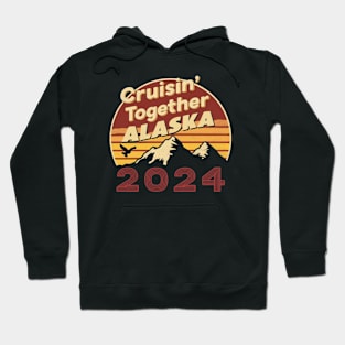 cruisin together alaska 2024 vacation trip Hoodie